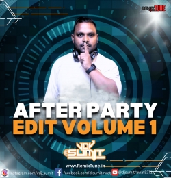 AFTER PARTY  EDIT VDJ SUMIT VOLUME 1