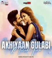 Akhiyaan Gulabi (Melodic Tech) - Dj Prix Dj Sam