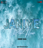 Janiye Deep house Dj Ashish Saha