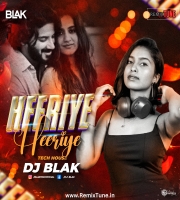 Heeriye Heeriye (Tech House)- Dj Blak