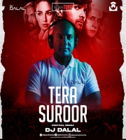 Tera Suroor (Festival Remix) DJ Dalal London
