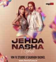 Jehda Nasha(Remix)- Vin Fx Studio X Saurabh Badhel