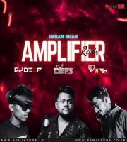 Amplifier (Remix) - Dj Deep x DJ Akash x DJ Deps 
