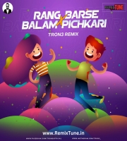 Rang Barse X Balam Pichkari Remix TRON3 Remix
