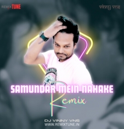 Samundar Mein Nahake Remix Dj Vinny Vns