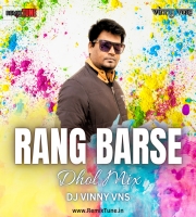 Rang Barse Dhol Mix Dj Vinny Vns