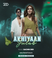 Akhiyan Gulab-Remix-Sachin SRD
