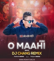 O Mahi - Dj Chang Remix