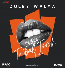 Dolby Walya (Tribal Tech House) - Dj Prix Dj Sam