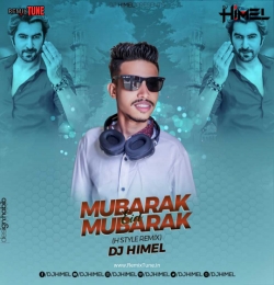 Mubarak Eid Mubarak - ( H Style Remix ) - DJ Himel 320kbps