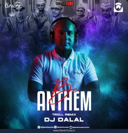 Bc Anthem (Troll Remix) DJ Dalal London
