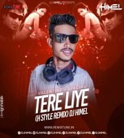 Tere Liye - ( H Style Remix ) - DJ Himel
