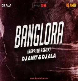 Bangalora - DJ AMIT  DJ ALA  REPRISE REMIX