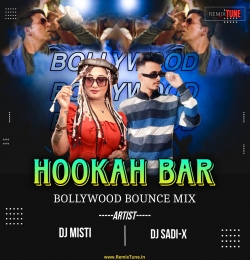 Hookah bar ( Bollywood Dance Bounce Mix ) Dj SADI-X Kolkata X DJ MISTI