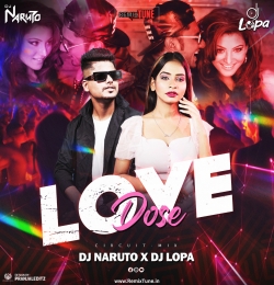 Love dose remix DJ NARUTO DJ lOPA