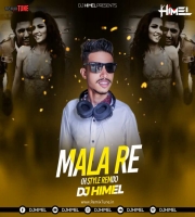 Mala Re - ( H Style Remix ) - DJ Himel 320kbps