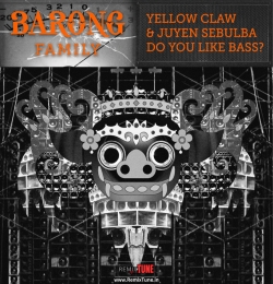 DO YOU LIKE BASS - Yellow Claw & Juyen Sebulba