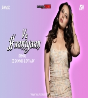 Ve Haaniyaan (Remix) - Dj Sawmik & Dvj Arv