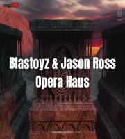 Blastoyz & Jason Ross - Opera Haus