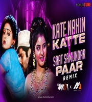 Kate Nahin Katte X Saat Samundar Paar  Remix  Dj Ankur x Mohit Jain