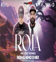 ROJA  MELODIC TECHNO MIX - ROH & WHO D