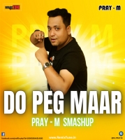 135 DO PEG MAAR SMASHUP BY PRAY-M