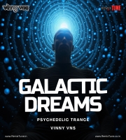 GALACTIC DREAMS PSYCHEDELIC TRANCE  (ORIGNAL MIX) VINNY VNS