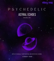 ASTRAL ECHOES -PSYCHEDELIC -  VINNY VNS