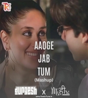 Aaoge Jab Tum (Jab We Met) - Durgesh x Miheera Mashup