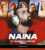 Naina Remix DJ Sushrut Chalke