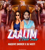 Zaalim (Club Mix) - DJ  MISTI X MASSIVE SMOKER