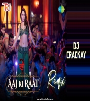 Aaj Ki Raat (Remix)  Stree 2  DJ CRACKAY