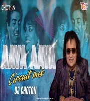 Aaya Aaya (Circuit Mix) - DJ Choton