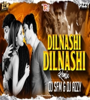 Dilnashin Dilnashin (Remix) - Dj S.F.M X Dj Azzy