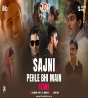 Sajni x Pehle Bhi Main (Remix) - DJ Harshit Shah & DJ MHD Ind