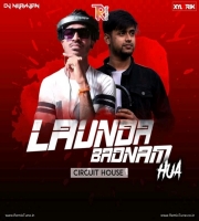 Launda Badnam Hua (Circuit House Mix) - DJ Nilanjan & Xylorik