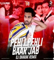 Pehli Pehli Baar Jab Pyaar (Remix) - DJ Dharak