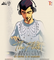 The Flute (Tapori Mix) - Dj Abdul  Dj Ganesh