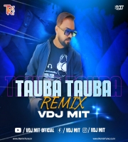 Tauba Tauba Remix VDJ Mit