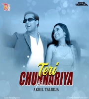 Teri Chunnariya - DJ Akhil Talreja Remix