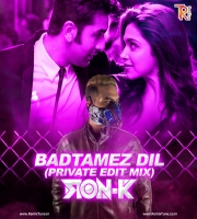 Badtameez Dil (Private Edit Mix) - Dj Ron K