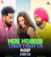 Mere Mehboob X Taka Taka (Mashup) DJTOMOFFICIAL