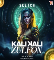 KALI KALI ZULFO KE - DJ SKETCH