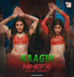 Naagin  - NineFX Club Remix