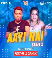 Aayi Nai - Stree 2 (Skeletron Edit) By Pray-M x Dj MiMi