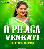 O Pilaga Venkati (Circuit Mix) Dj Choton